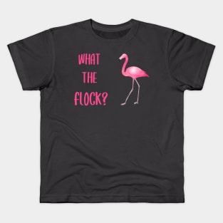 What The Flock Flamingo Kids T-Shirt